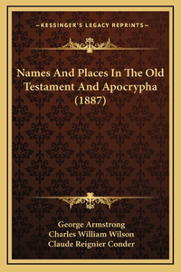 Names and Places in the Old Testament and Apocrypha (1887)