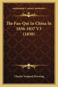 The Fan-Qui In China In 1836-1837 V3 (1838)