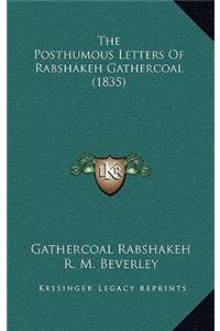 The Posthumous Letters of Rabshakeh Gathercoal (1835)