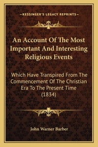 Account Of The Most Important And Interesting Religious Events