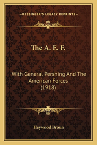 A. E. F.