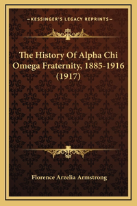 The History Of Alpha Chi Omega Fraternity, 1885-1916 (1917)