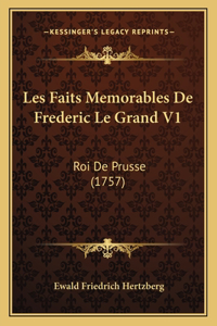 Les Faits Memorables De Frederic Le Grand V1