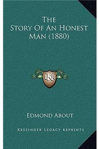 The Story Of An Honest Man (1880)