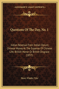 Questions Of The Day, No. 1