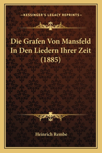Die Grafen Von Mansfeld In Den Liedern Ihrer Zeit (1885)