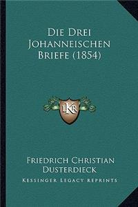 Drei Johanneischen Briefe (1854)