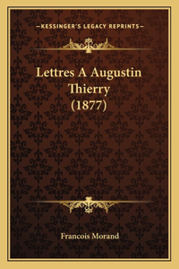 Lettres A Augustin Thierry (1877)