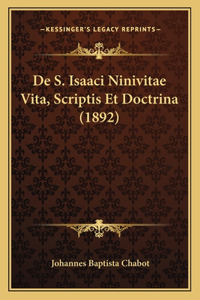 De S. Isaaci Ninivitae Vita, Scriptis Et Doctrina (1892)