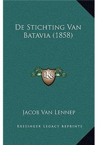 De Stichting Van Batavia (1858)