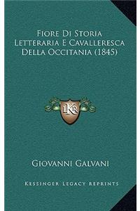 Fiore Di Storia Letteraria E Cavalleresca Della Occitania (1845)