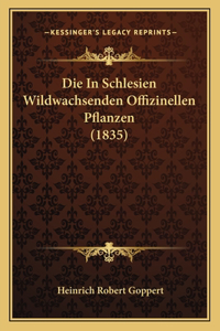 In Schlesien Wildwachsenden Offizinellen Pflanzen (1835)