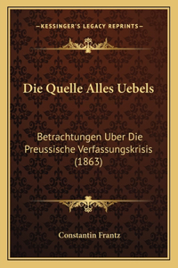 Quelle Alles Uebels