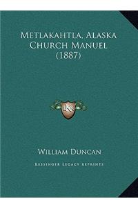Metlakahtla, Alaska Church Manuel (1887)