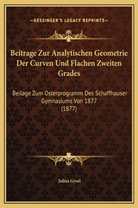 Beitrage Zur Analytischen Geometrie Der Curven Und Flachen Zweiten Grades