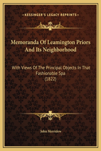 Memoranda Of Leamington Priors And Its Neighborhood