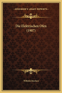 Die Elektrischen Ofen (1907)