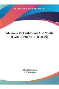 Memoirs Of Childhood And Youth (LARGE PRINT EDITION)