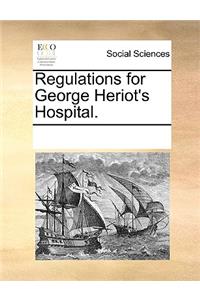 Regulations for George Heriot's Hospital.