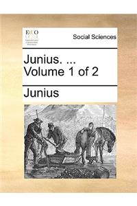 Junius. ... Volume 1 of 2