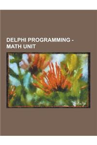 Delphi Programming - Math Unit: Arccos Routine, Arccosh Routine, Arccoth Routine, Arccot Routine, Arccsch Routine, Arccsc Routine, Arcsech Routine, Ar