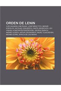 Orden de Lenin: Yuri Gagarin, Kim Philby, Josip Broz Tito, Sergei Koroliov, Nicolae Ceau Escu, Nikita Jrushchov, Lev Yashin