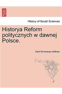 Historya Reform Politycznych W Dawnej Polsce.