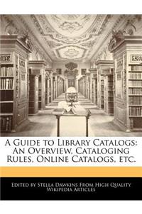 A Guide to Library Catalogs