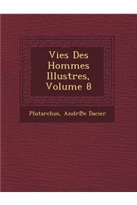 Vies Des Hommes Illustres, Volume 8