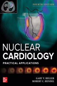 Nuclear Cardiology: Practical Applications, Fourth Edition