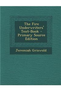 The Fire Underwriters' Text-Book