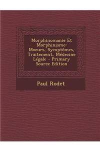 Morphinomanie Et Morphinisme