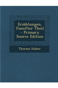 Erzahlungen, Fuenfter Theil