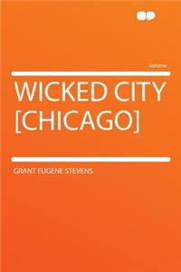 Wicked City [chicago]