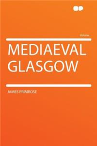 Mediaeval Glasgow