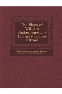 The Plays of William Shakespeare ... - Primary Source Edition