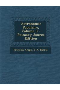 Astronomie Populaire, Volume 3 - Primary Source Edition