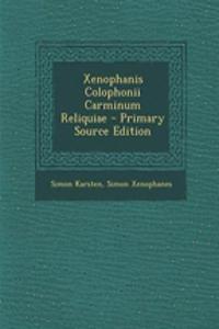 Xenophanis Colophonii Carminum Reliquiae