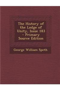 The History of the Lodge of Unity, Issue 183 - Primary Source Edition