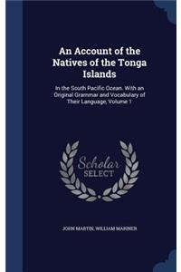 An Account of the Natives of the Tonga Islands