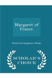 Margaret of France. - Scholar's Choice Edition