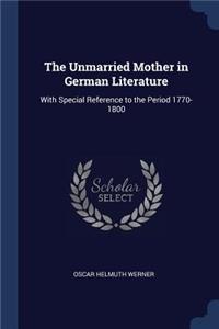 The Unmarried Mother in German Literature