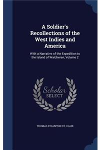 Soldier's Recollections of the West Indies and America