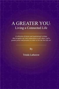 A Greater You: Living a Connected Life