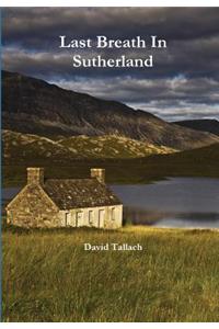 Last Breath In Sutherland