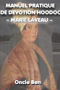 Manuel Pratique De Devotion Hoodoo Marie Laveau
