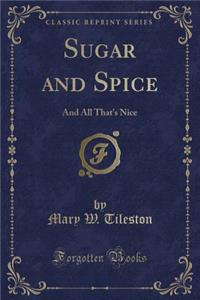 Sugar and Spice
