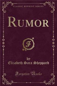 Rumor (Classic Reprint)