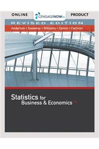Cengagenow with Xlstat, 1 Term Printed Access Card for Anderson/Sweeney/Williams/Camm/Cochran's Statistics for Business & Economics, Revised, 13th