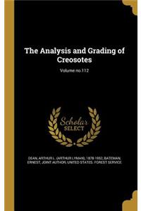 The Analysis and Grading of Creosotes; Volume no.112